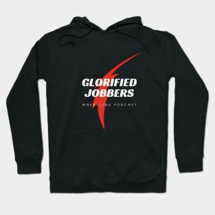 Glorified Jobbers Wrestling Podcast Logo Hoodie